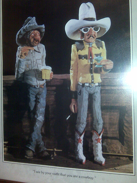 I see by your outfit that you are a cowboy