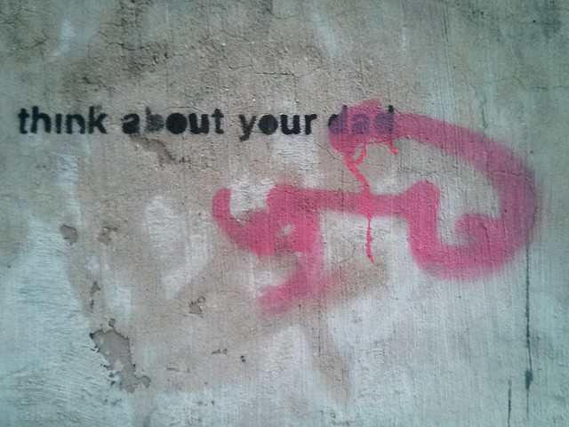 think about your dad