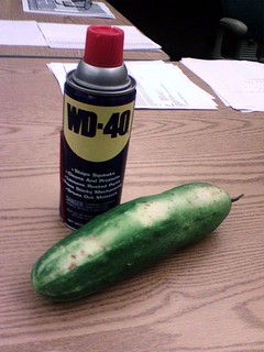 WD-40 and a Cucumber