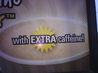 with EXTRA caffeine!