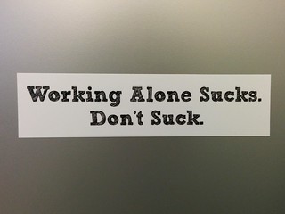 Working alone sucks