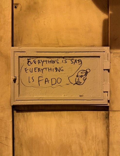 Everything is sad. Everything is fado.