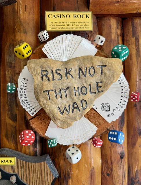 Risk Not Thy Hole Wad
