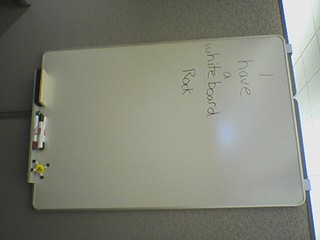 I have a whiteboard.  Rock.